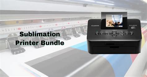 Sublimation Printer Bundle: Discover The Power of High-Quality Printing