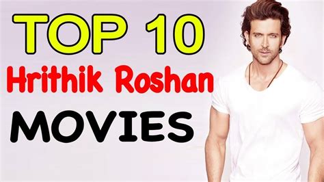 10 Best Movies Of Hrithik Roshan