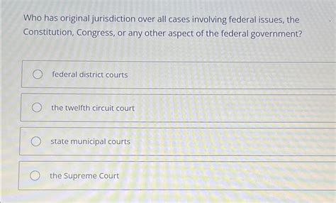 Solved Who has original jurisdiction over all cases | Chegg.com