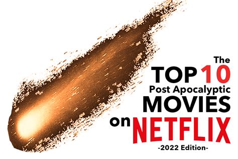 The Top 10 Post Apocalyptic Movies on Netflix - 2022 Edition