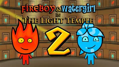 Fireboy & Watergirl 2: Light Temple - Unblocked Games 999