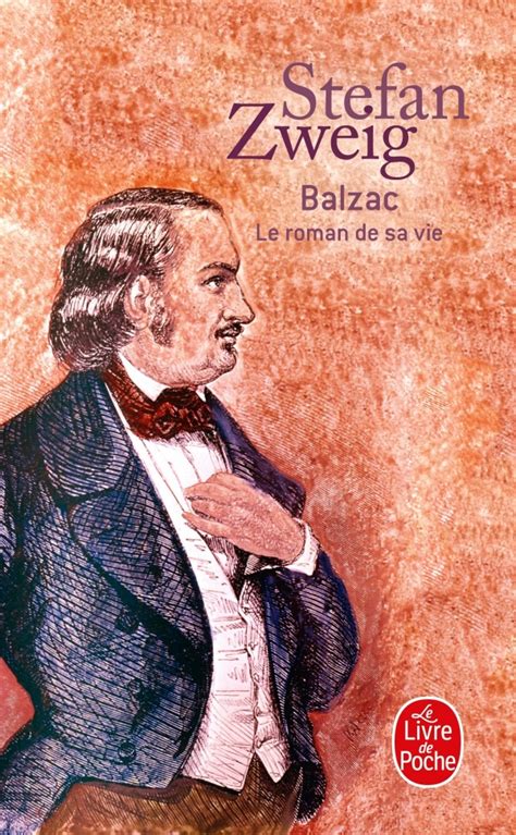 Balzac Le roman de sa vie, Stefan Zweig, Fernand Delmas | Livre de Poche