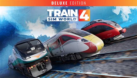 Train Sim World 4: Deluxe Edition