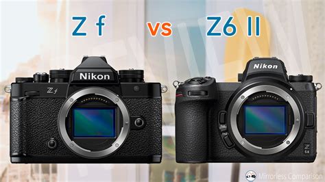 Nikon Zf vs Z6 II - The 10 Main Differences - Mirrorless Comparison