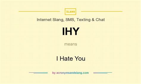 IHY - I Hate You in Internet Slang, SMS, Texting & Chat by AcronymsAndSlang.com