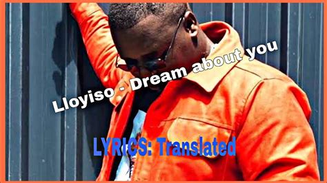 Lloyiso - Dream about you Lyrics | Translated - YouTube