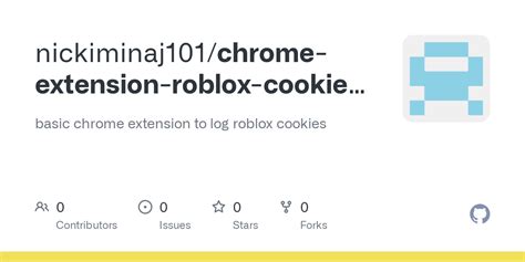 GitHub - nickiminaj101/chrome-extension-roblox-cookie-logger: basic chrome extension to log ...