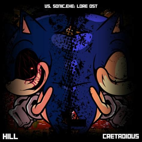 Stream Vs. Sonic.EXE LORE OST - HILL by Cretadious | Listen online for free on SoundCloud