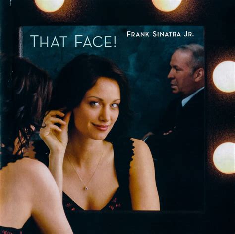 Frank Sinatra Jr. - That Face! Lyrics and Tracklist | Genius