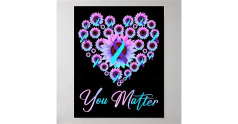 You Matter Suicide Prevention Teal Purple Awarenes Poster | Zazzle