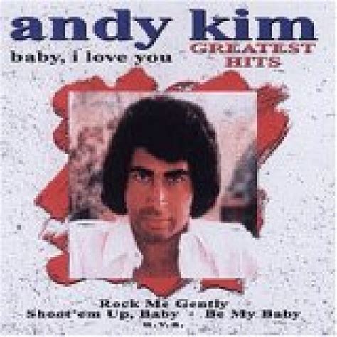 Andy Kim - Baby, I Love You - Greatest Hits - hitparade.ch