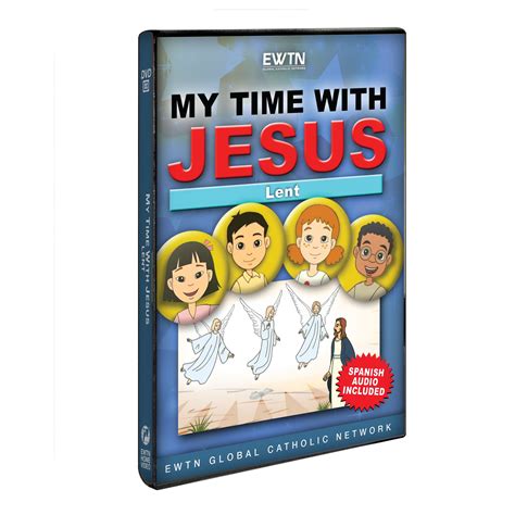 MY TIME WITH JESUS: LENT – DVD – EWTN Shop – The Global Catholic Network