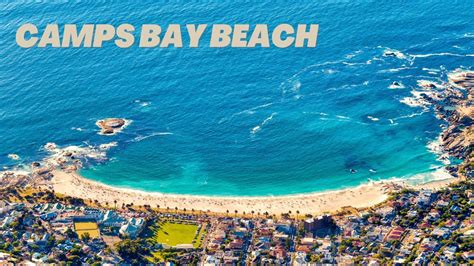 CAMPS BAY BEACH CAPE TOWN BY DRONE - CAPE TOWN BEACH - DREAM TRIPS ...