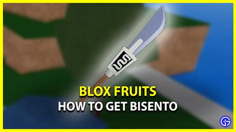 How To Get Bisento In Blox Fruits (Requirements) - Gamer Tweak