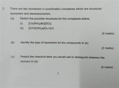 Solved 2. There are two isomerism in coordination complexes | Chegg.com