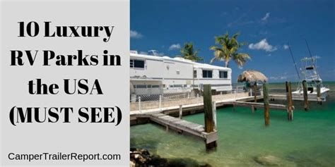 Top 10 Luxury RV Parks in the USA (MUST SEE)