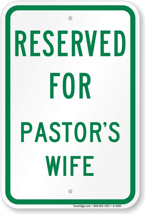 Parking Area Reserved For Pastor's Wife Sign | U.S.A Manufacturer