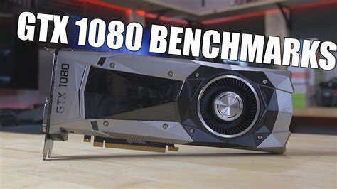 GTX 1080 Overview + Benchmarks - YouTube