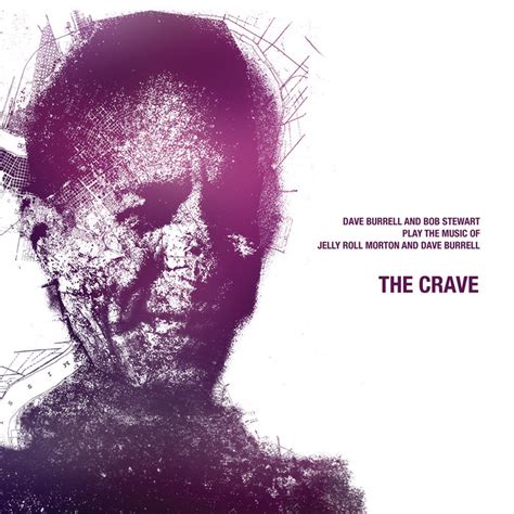 The Crave | Dave Burrell, Bob Stewart | NoBusiness Records