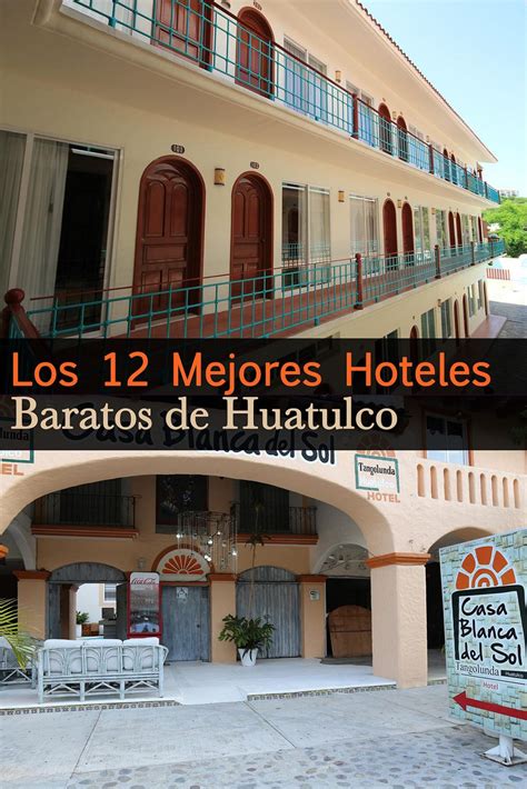 Los 12 mejores hoteles baratos de Huatulco para hospedarte sin gastar mucho - Tips Para Tu Viaje