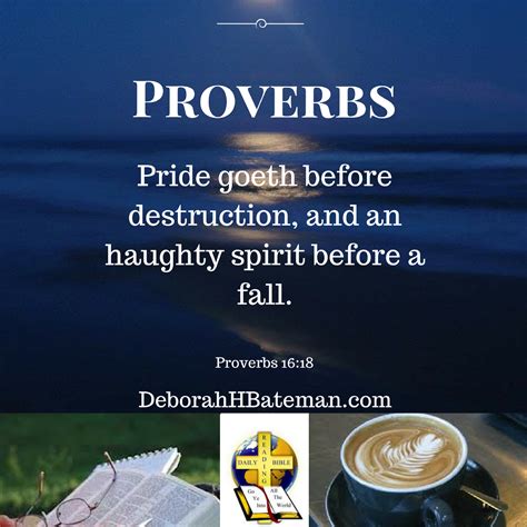 Daily Bible Reading "Pride Goes Before Destruction" (Proverbs 16:18-23) | Deborah H Bateman - Author