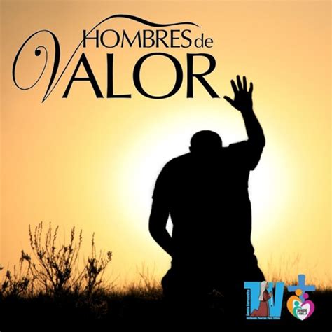 Stream Hombres De Valor (Los Santos Hombre De Dios) by SB Radio Familia ...