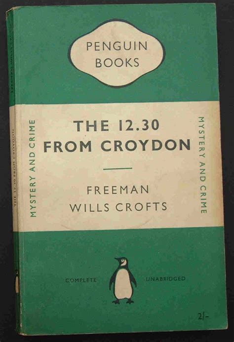 The 12.30 from Croydon, Freeman Wills Croft. Penguin Crime. Classic British Golden Age crime ...