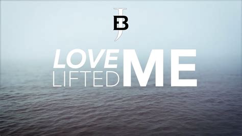 Love Lifted Me /// Lyric Video - YouTube