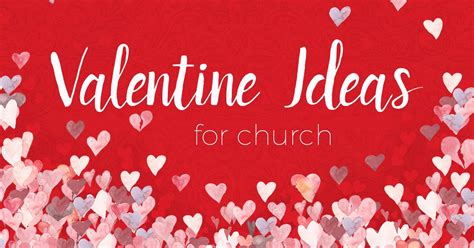 Christian Valentine Ideas for Church Valentine Events