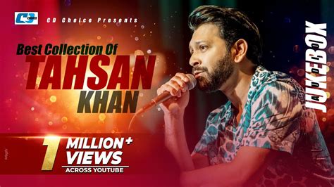 Best Collection Of TAHSAN | Super Album | Audio Jukebox | Bangla Song 2017 - YouTube Music