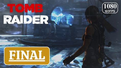 Tomb Raider Gameplay Walkthrough FINAL PART - No Commentary【1080 60FPS ...