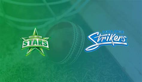 Adelaide Strikers vs Melbourne Stars Match Prediction