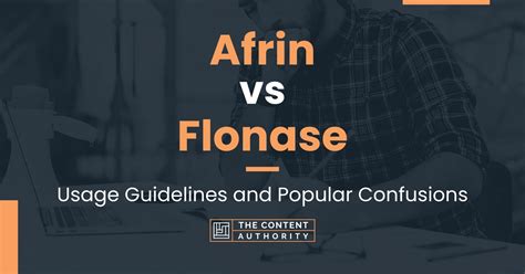 Afrin vs Flonase: Usage Guidelines and Popular Confusions