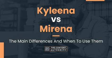 Kyleena vs Mirena: The Main Differences And When To Use Them