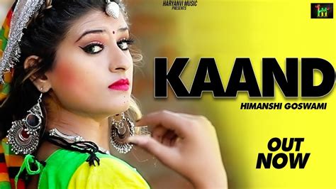 Himanshi Goswami | KAAND | New Haryanvi Songs Haryanvai 2020 | Haryanvi Music - YouTube