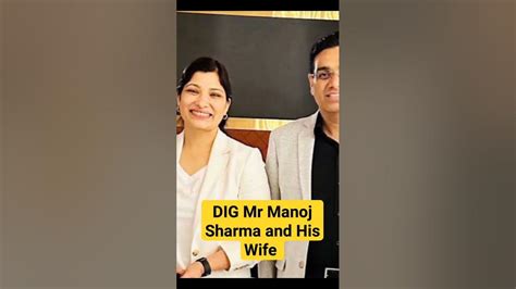 DIG Mr. Manoj Sharma and His wife Shraddha Joshi #motivation #motivational #upscmotivation # ...