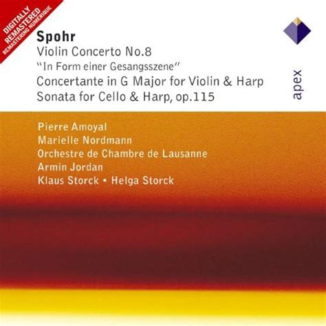 Amazon.com: Spohr : Violin Concerto No.8, Concertante & Sonata - Apex : Pierre Amoyal, Klaus ...