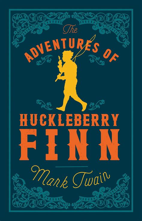 The Adventures of Huckleberry Finn - Alma Books