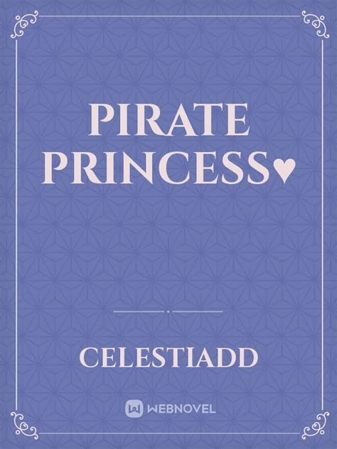 Read Pirate Princess♥ - Celestiadd - WebNovel