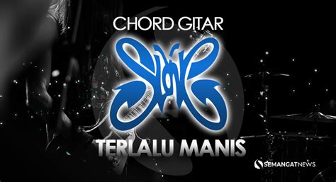 Chord Terlalu Manis - Slank dan Lirik Lagu, Kunci Gitar: G C Em F C ...