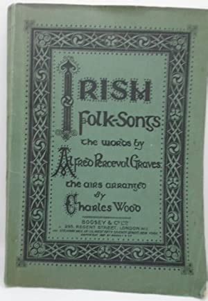 Irish Folk-Songs by Alfred Perceval Graves & Charles Wood: Very Good Soft cover (1897) 1st ...