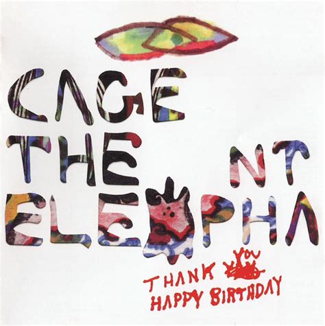 Cage The Elephant – Thank You Happy Birthday (2011, CD) - Discogs