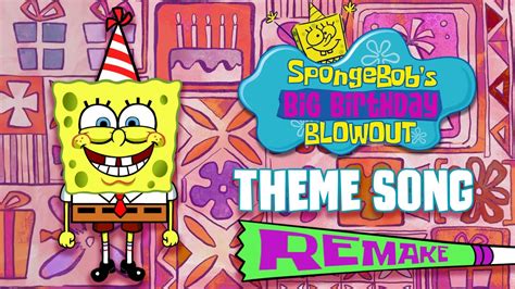 The SpongeBob Big Birthday Blowout Theme Song in 2.35:1 REMAKE!!! - YouTube