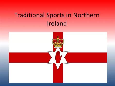 PPT - Traditional Sports in Northern Ireland PowerPoint Presentation ...