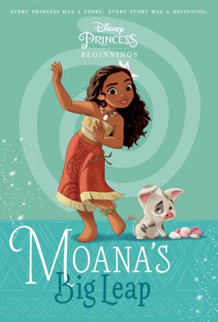 Disney Princess Beginnings: Moana's Big Leap (Disney Princess) by Suzanne Francis, RH Disney ...