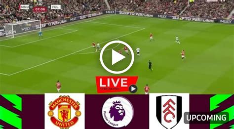 Livestream: Manchester united vs Fulham _ EPL LIVE MATCH _ Stream Full match HD Free ...