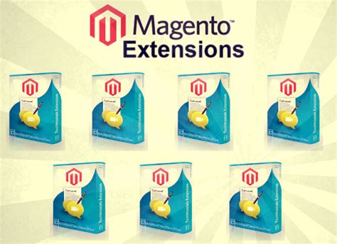 7 Magento Extensions That You Must Have in Your Ecommerce Site