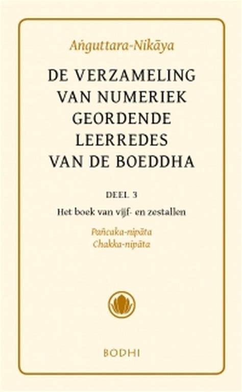 Pali-canon - Sutta Pitaka 12 - Anguttara-Nikaya 3 Het boek van vijf- en ...