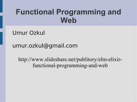 Elm & Elixir: Functional Programming and Web | PPT