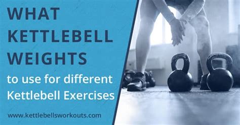 How to Use Kettlebell Weights for Different Kettlebell Exercises